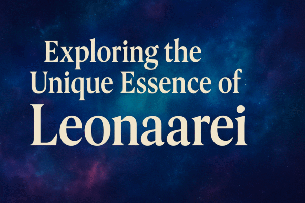 Exploring the Unique Essence of Leonaarei